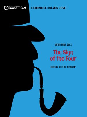 cover image of The Sign of the Four--A Sherlock Holmes Novel